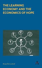 The Learning Economy and the Economics of Hope the Learning Economy and the Economics of Hope