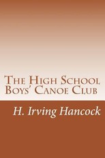 The High School Boys' Canoe Club