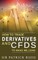 How To Trade Derivatives And CFDs To Make Millions