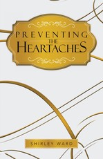 Ward, S: Preventing the Heartaches