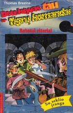 Detektyvas tau ir Tigrų komandai. Robotai riteriai