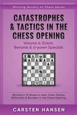 Catastrophes & Tactics in the Chess Opening - Volume 4