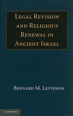 Legal Revision and Religious Renewal in Ancient Israel