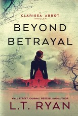 Beyond Betrayal (Clarissa Abbot Thriller)