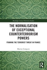 The Normalisation of Exceptional Counterterrorism Powers
