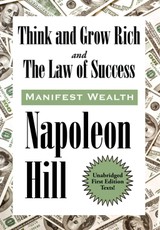Think and Grow Rich and The Law of Success In Sixteen Lessons