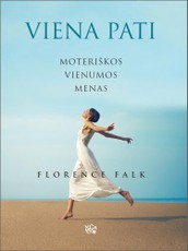 Viena pati: moteriškos vienumos menas