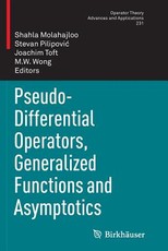 Pseudo-Differential Operators, Generalized Functions and Asymptotics