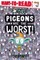 Pigeons Are the Worst!
