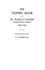 Vestry Book of St. Paul's Parish, Hanover County, Virginia, 1706-1786