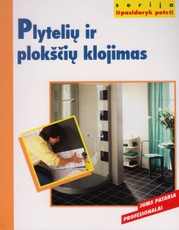 Plytelių ir plokščių klojimas