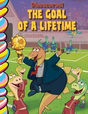 Dinoscores: The Goal of a Lifetime (Soccer)