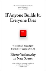 If Anyone Builds It, Everyone Dies