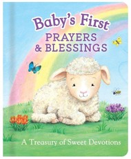 Baby's First Prayers & Blessings: A Treasury of Sweet Devotions