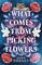 What Comes From Picking Flowers