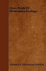 Class-Book Of Elementary Geology