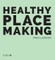 Healthy Placemaking