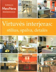 Virtuvės interjeras: stilius, spalva, detalės