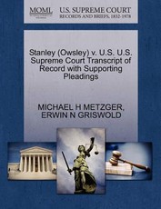 Stanley (Owsley) V. U.S. U.S. Supreme Court Transcript of Record with Supporting Pleadings