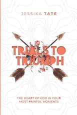 Trials to Triumph