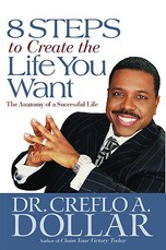 8 Steps to Create the Life You Want