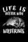 Life Is Better With Wolverines
