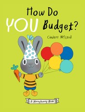 How Do You Budget? a Moneybunny Book