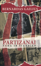 Partizanai tada ir šiandien