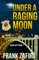 Under a Raging Moon