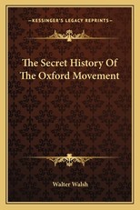 The Secret History Of The Oxford Movement