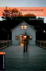 Oxford Bookworms Library: Level 2:: Ghosts International: Troll and Other Stories Audio Pack