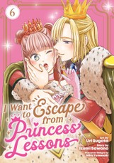 I Want to Escape from Princess Lessons (Manga) Vol. 6
