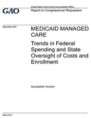 Medicaid managed care, trends in federal spending and state oversight of costs and enrollment