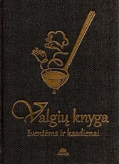 Valgių knyga šventėms ir kasdienai