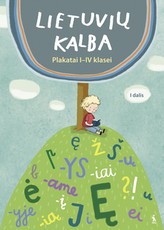 Lietuvių kalba. Plakatai 1-4 klasei. 1 dalis