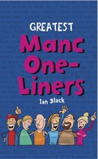 Greatest Manc One-Liners