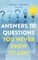 Answers to Questions You Never Knew to Ask
