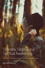 Sickness, Stigma and Spiritual Awakening