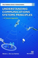 Understanding Communications Systems Principles--A Tutorial Approach