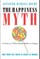The Happiness Myth