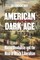 American Dark Age