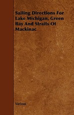 Sailing Directions for Lake Michigan, Green Bay and Straits of Mackinac