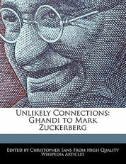 Unlikely Connections: Ghandi to Mark Zuckerberg