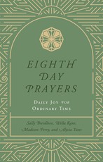 Eighth Day Prayers (Volume 3)