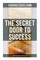 The Secret Door to Success