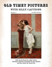 Old Timey Pictures With Silly Captions