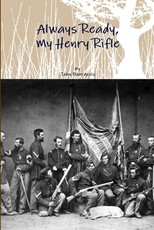 Always Ready, My Henry Rifle
