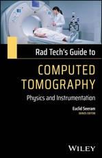 Rad Tech's Guide to Computed Tomography