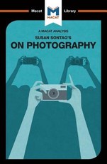 An Analysis of Susan Sontag's on Photography