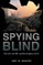 Spying Blind